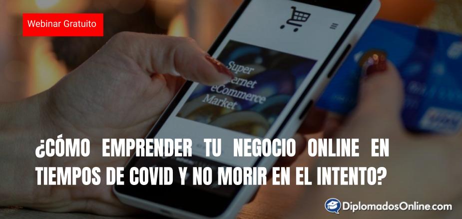 Webinar Emprender Negocio online en COVID19