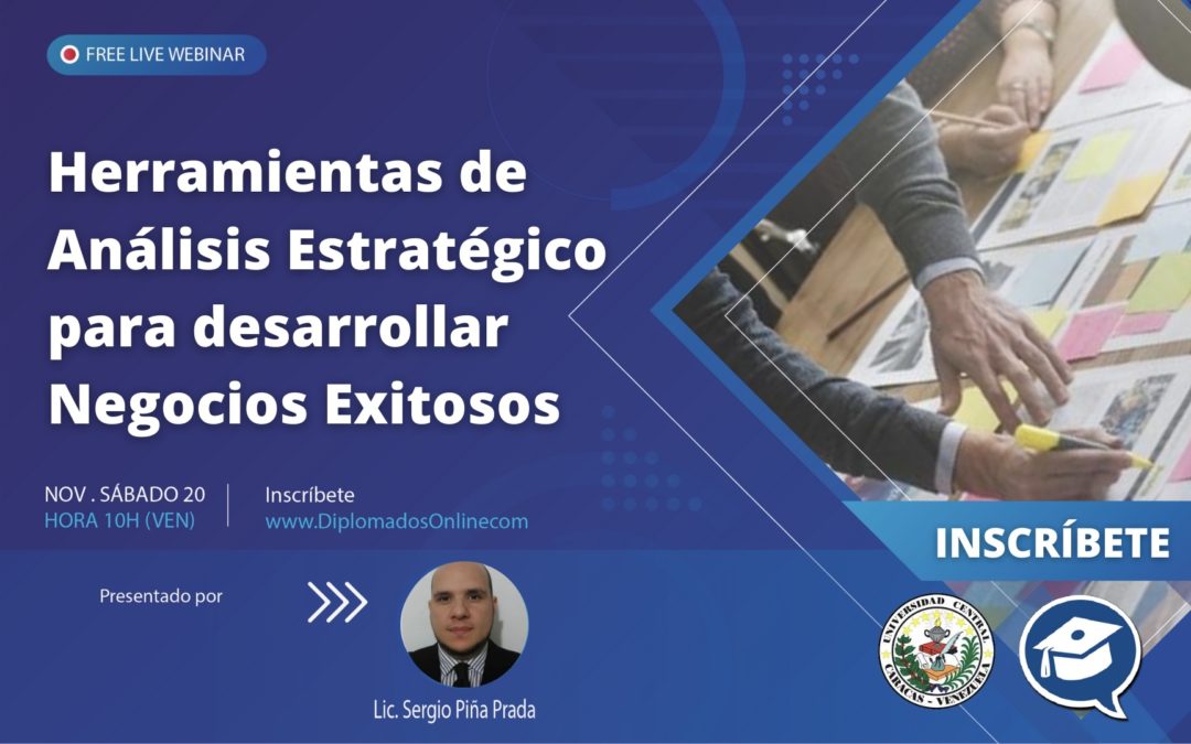 Webinar Herramientas de Análisis Estratégico para desarrollar Negocios Exitosos