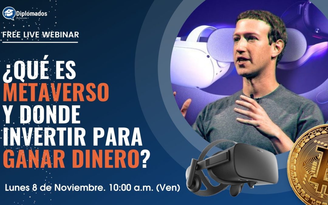 Webinar ¿Qué es metaversos y dónde invertir para ganar dinero?